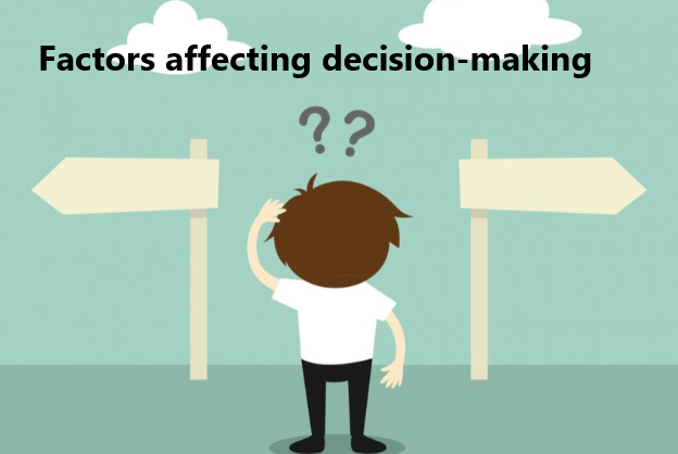 Factors affecting decision making